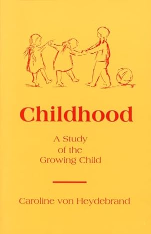 Childhood: A Study of the Growing Child