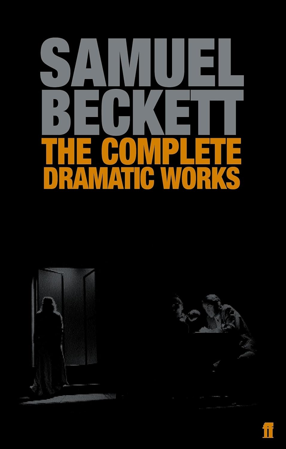 Samuel Beckett: The Complete Dramatic Works