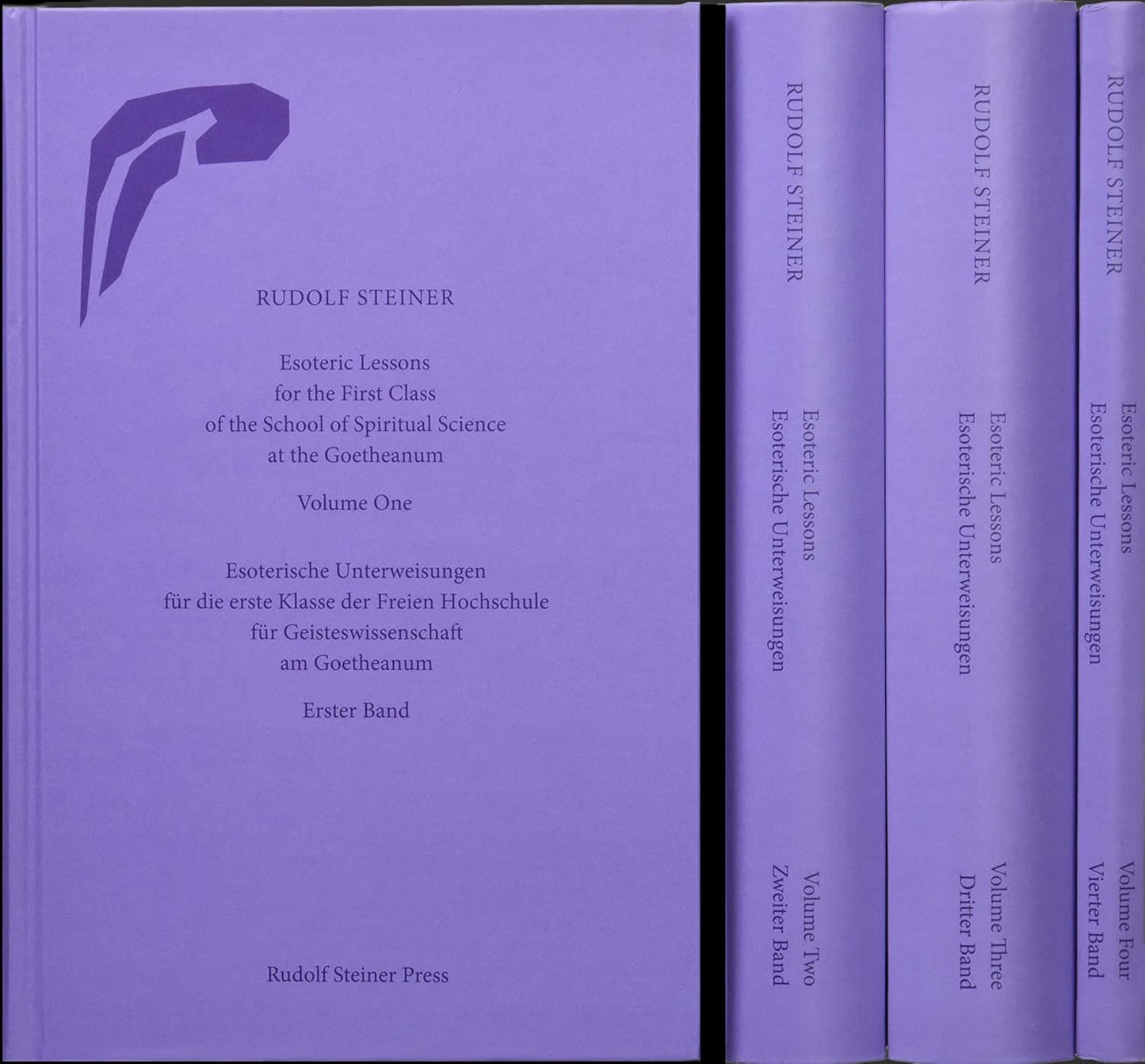 Esoteric Lessons for the First Class of the School of Spiritual Science at the Goetheanum : Volumes One to Four