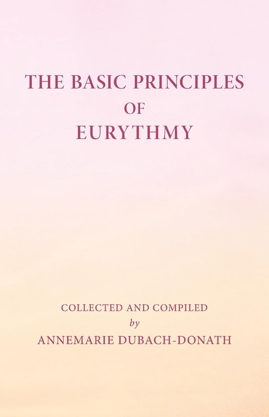 The Basic Principles of Eurythmy