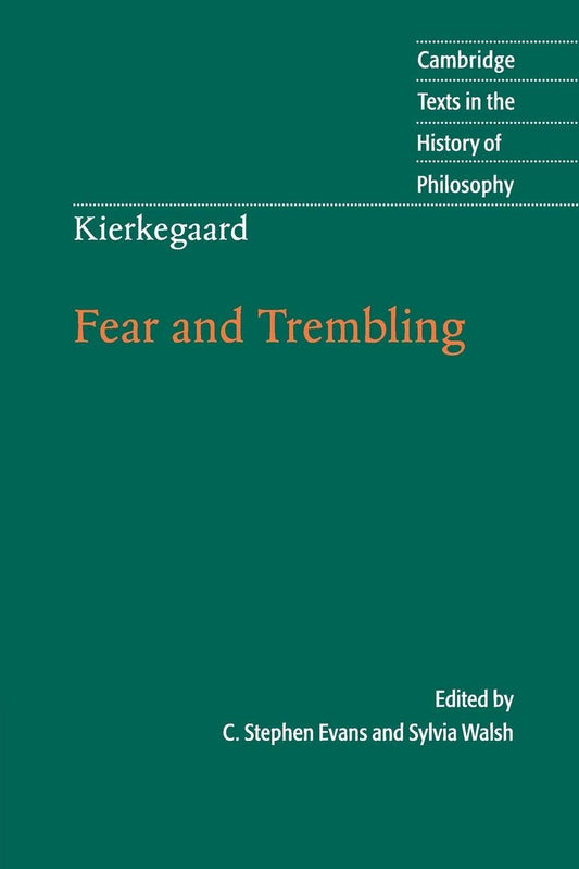 Kierkegaard: Fear and Trembling (Cambridge Texts)