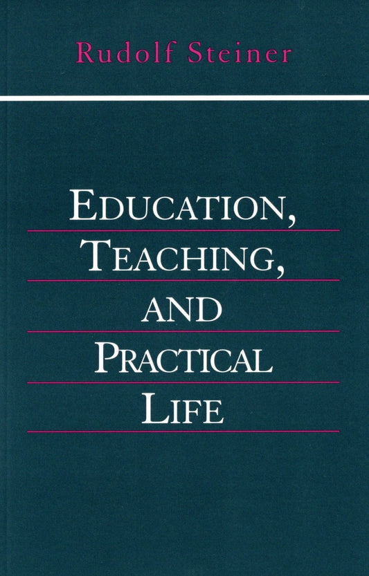 Education, Teaching and Practical Life