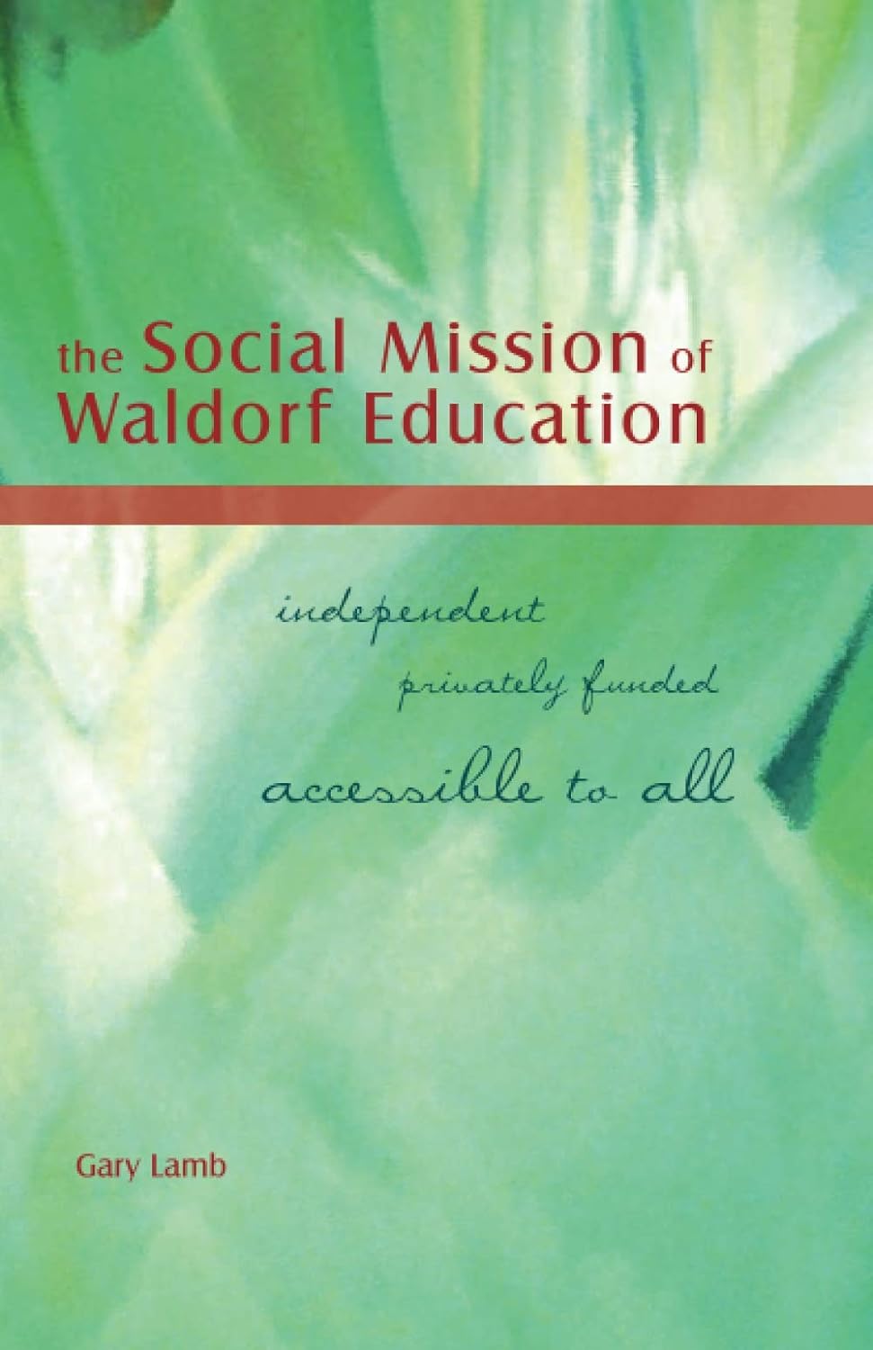 The Social Mission of Waldorf Education