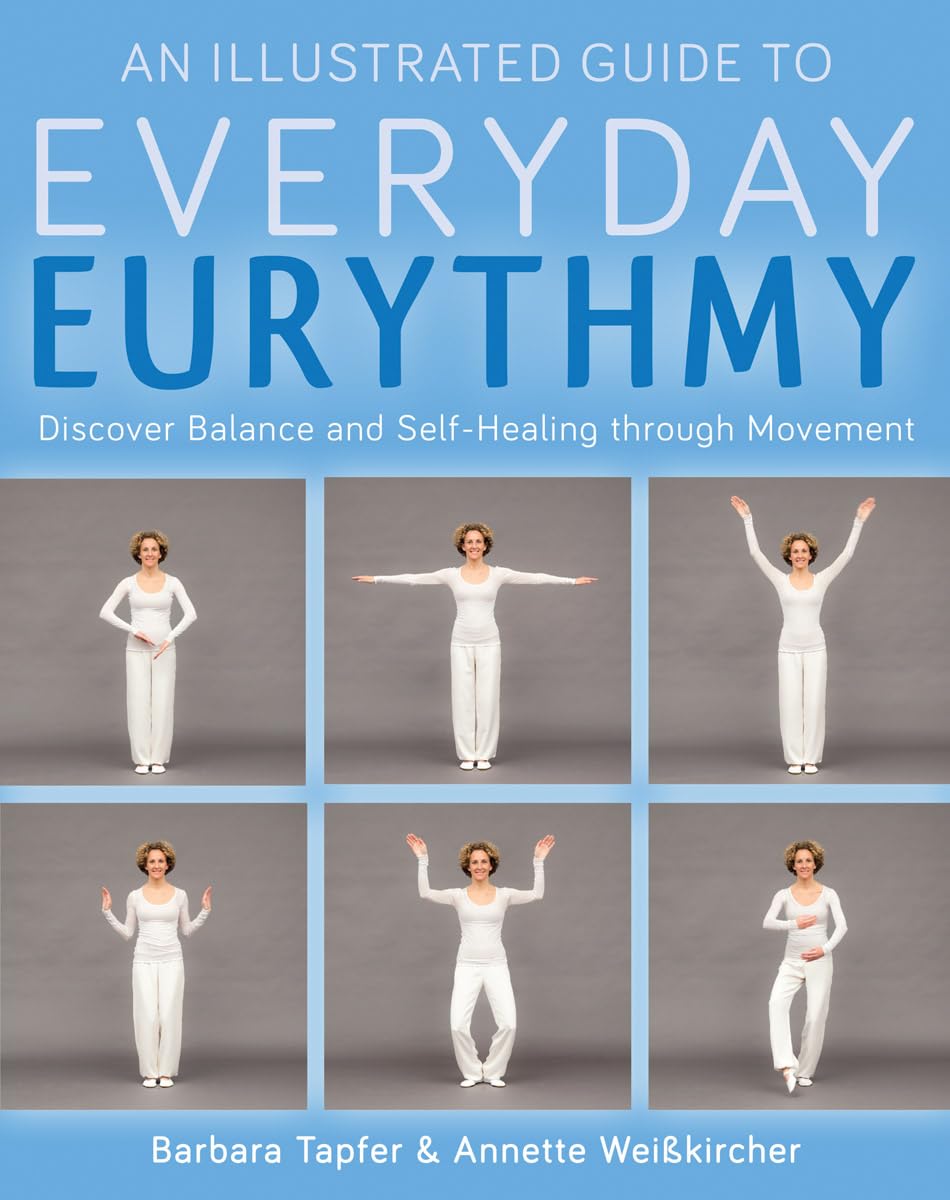 An Illustrated Guide to Everyday Eurythmy