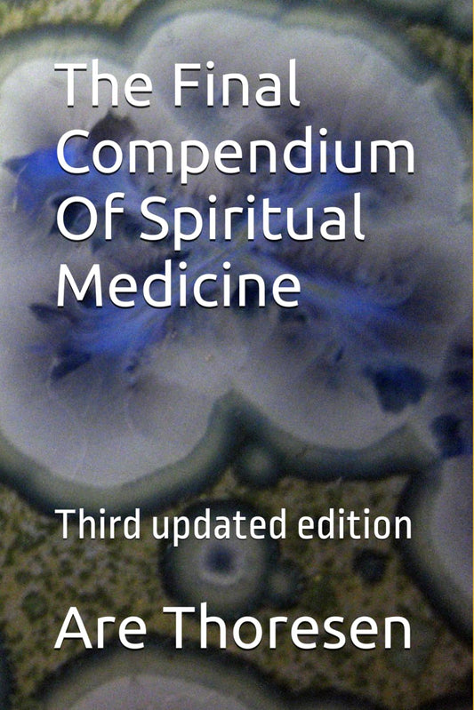 The Final Compendium Of Spiritual Medicine