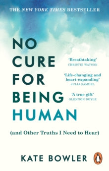 No Cure for Being Human