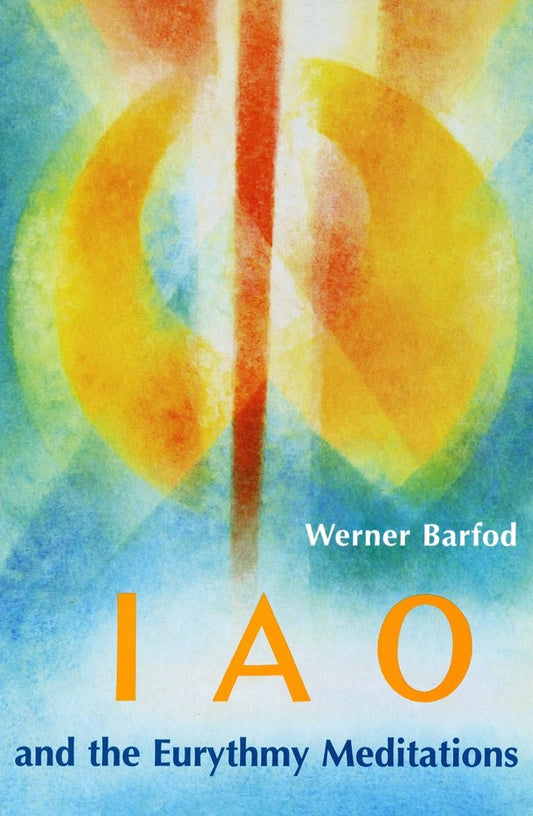 IAO and the Eurythmy Meditations