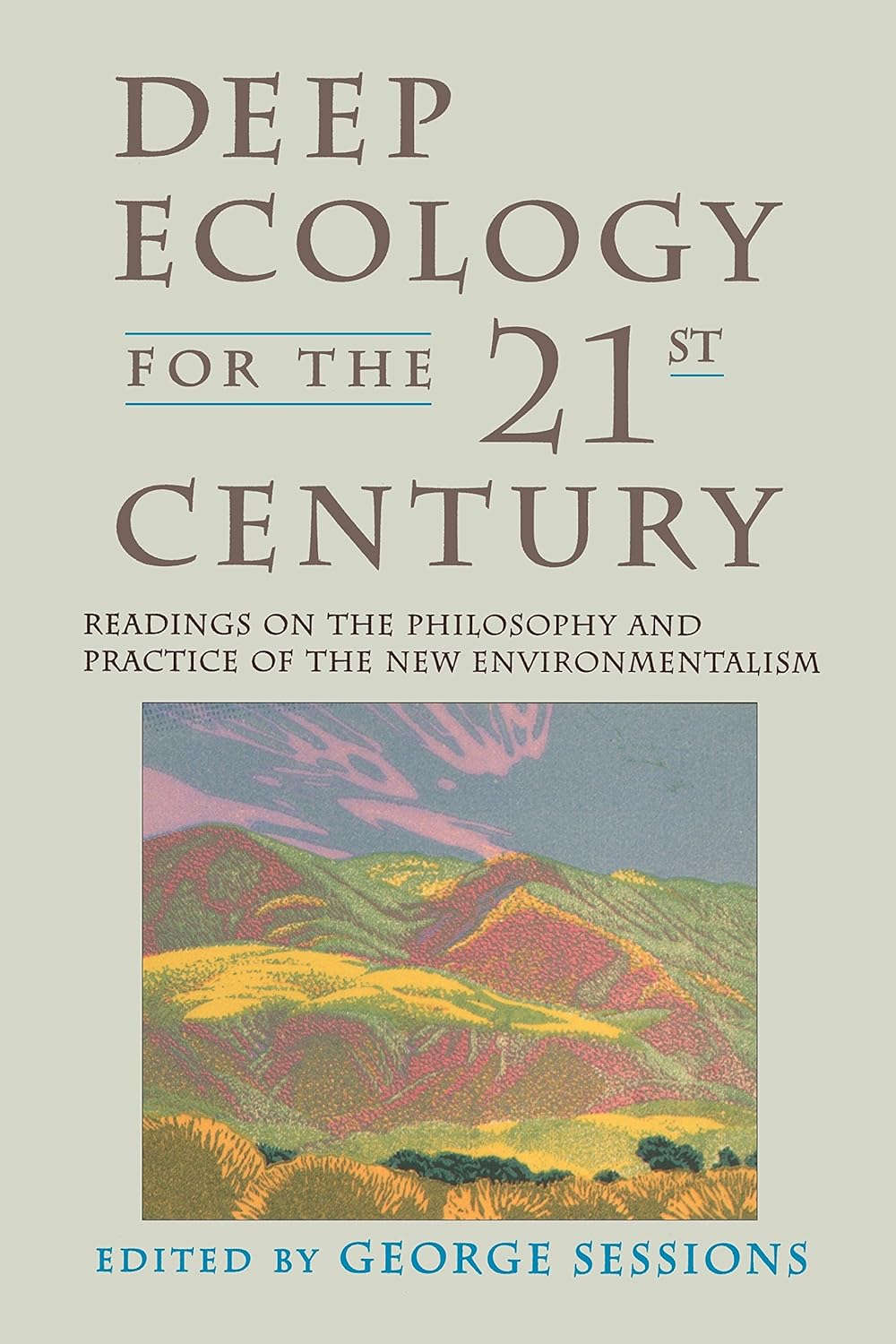 Deep Ecology for the Twenty-First Century