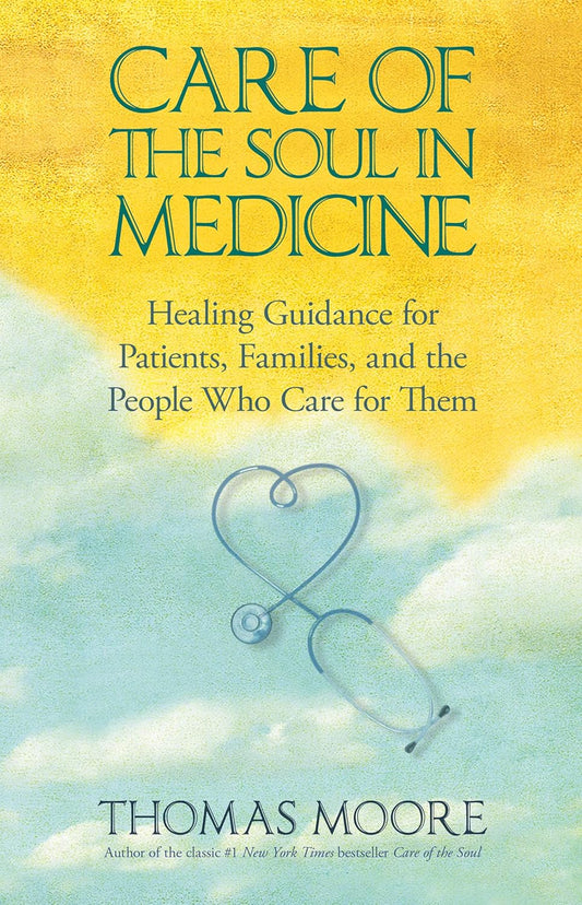 Care of the Soul In Medicine