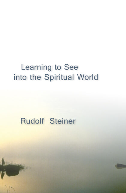 Learning to See in the Spiritual World