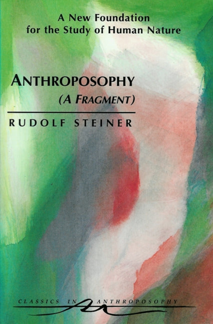 Anthroposophy (A Fragment)