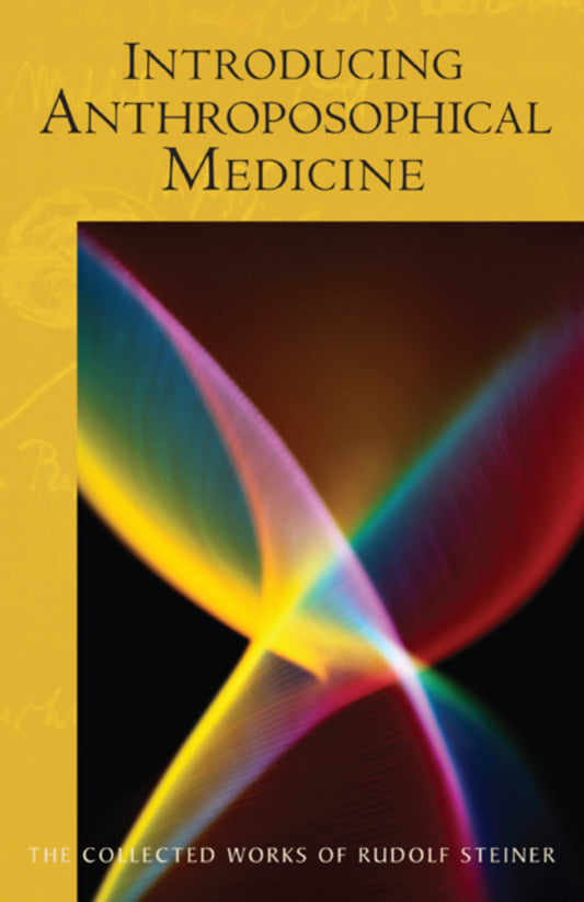 Introducing Anthroposophical Medicine