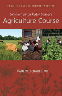 Commentary On Rudolf Steiner's Agriculture Course