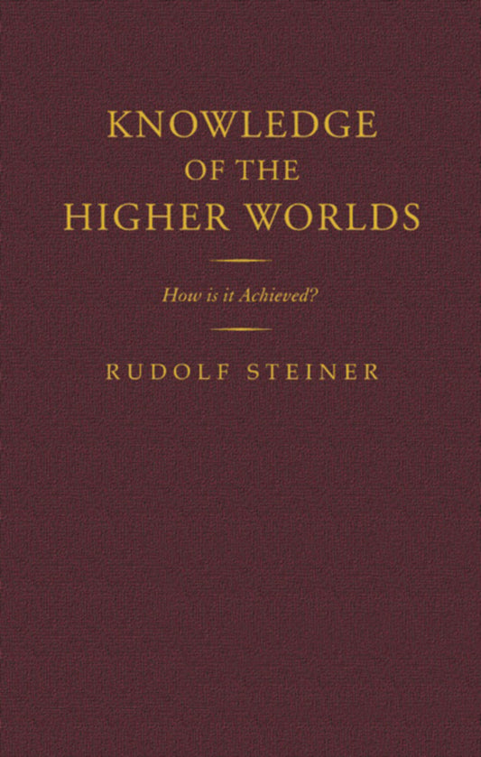 Knowledge of the Higher Worlds Limited Edition