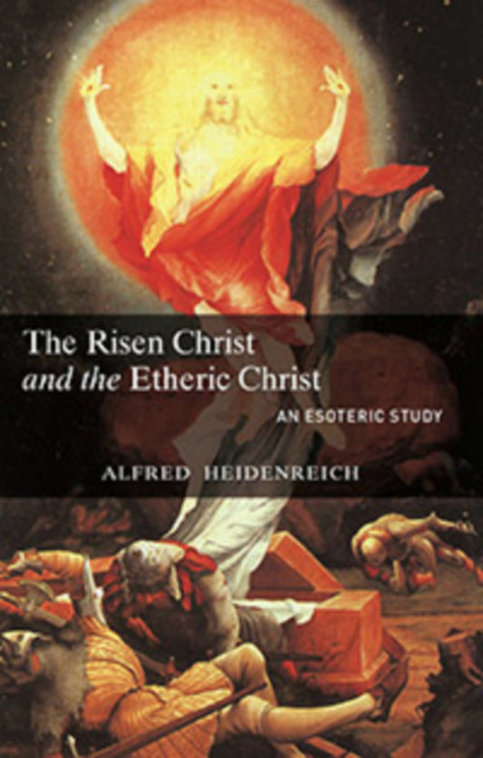 Risen Christ and Etheric Christ