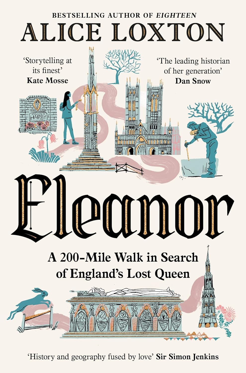 Eleanor A 200-Mile Walk in Search of England's Lost Queen