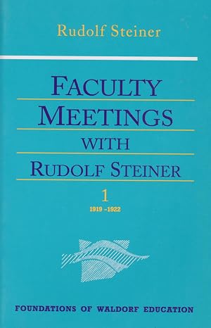 Faculty Meetings With Rudolf Steiner Vols  1 & 2  1919-1924