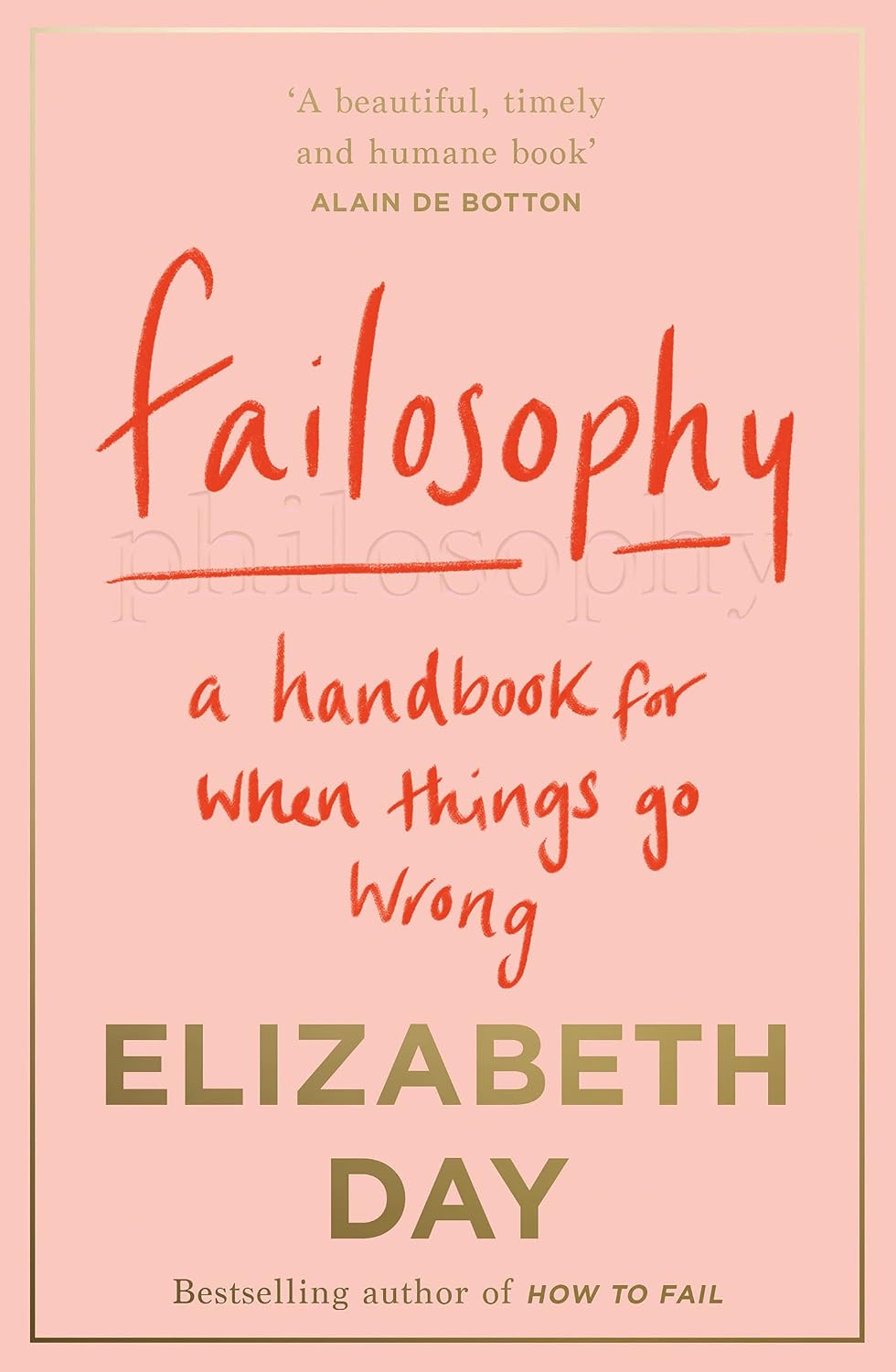 Failosophy A Handbook For When Things Go Wrong