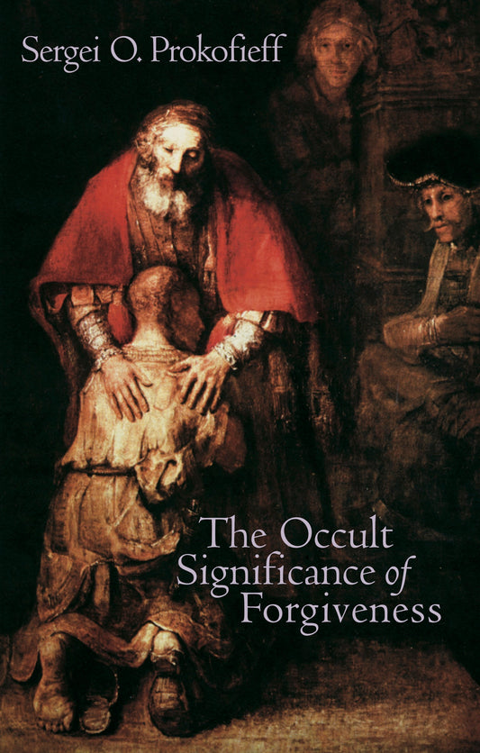 The Occult Significance of Forgiveness