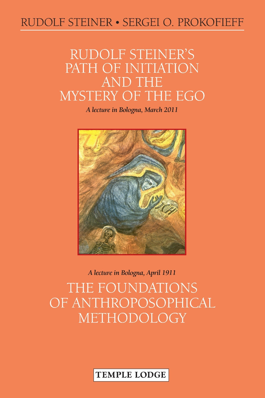 Rudolf Steiner's Path of Initiation and the Mystery of the Ego