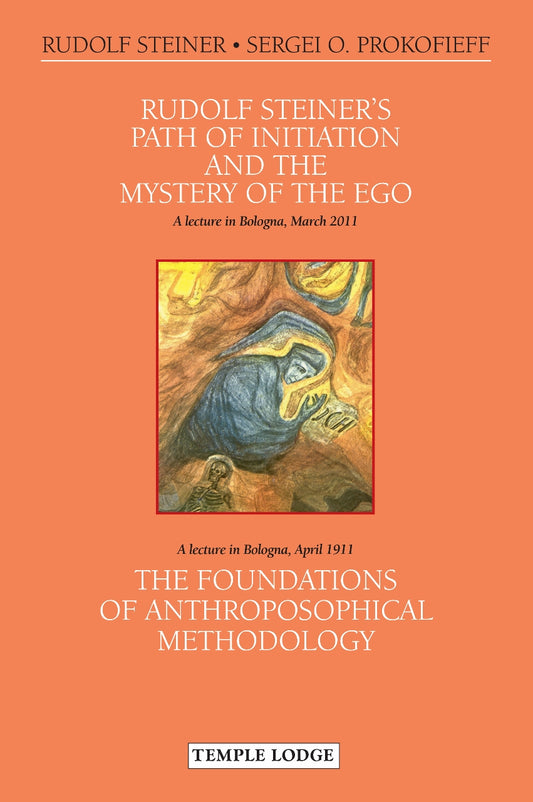 Rudolf Steiner's Path of Initiation and the Mystery of the Ego