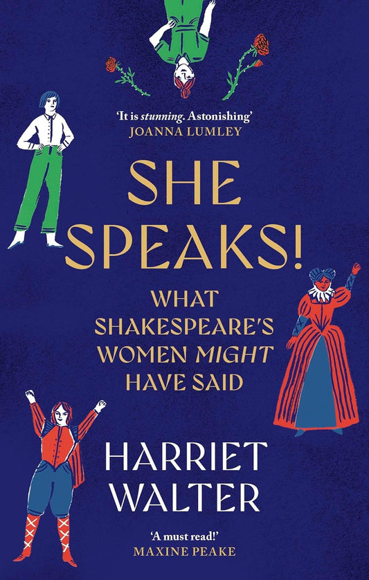 She Speaks! What Shakespeare's Women Might Have Said