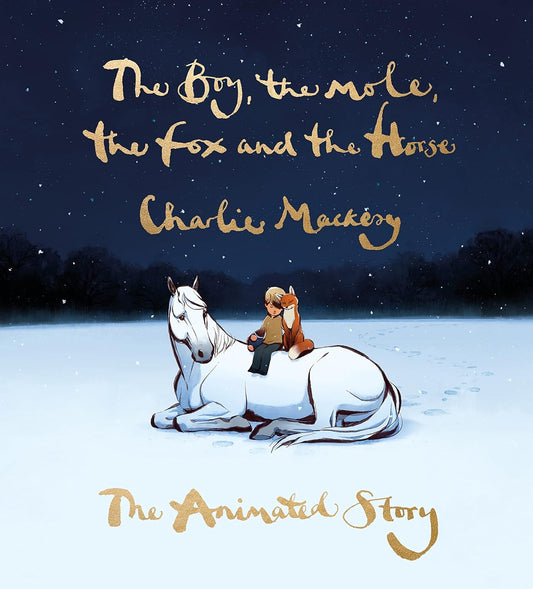The Boy. The Mole, The Fox and The Horse